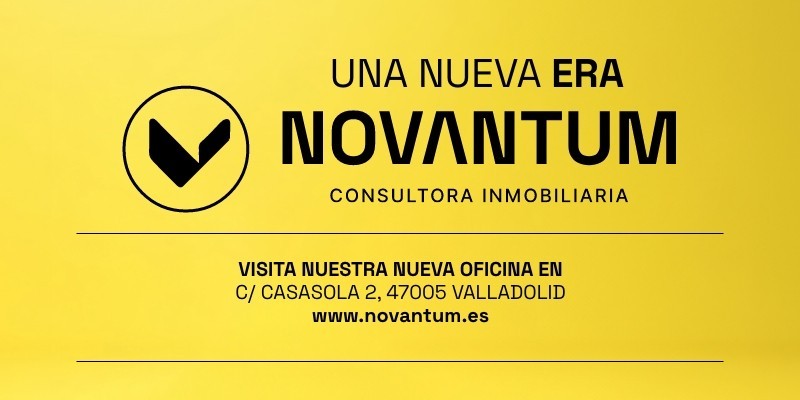  ¿Quieres cambiar de casa? En agosto seguimos atendiéndote en NOVANTUM, tu consultora inmobiliaria en Valladolid