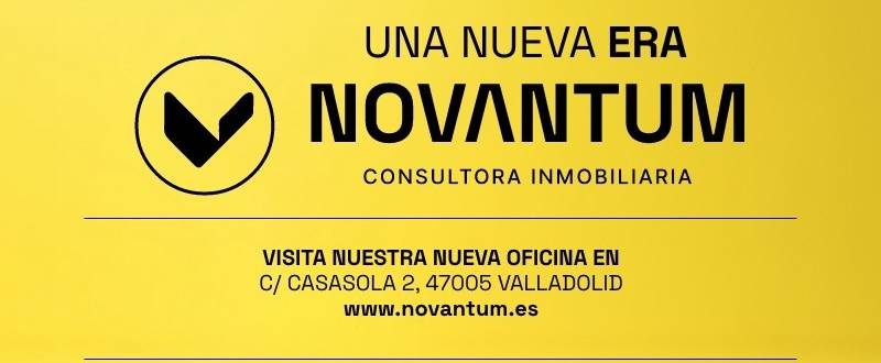  ¿Quieres cambiar de casa? En agosto seguimos atendiéndote en NOVANTUM, tu consultora inmobiliaria en Valladolid